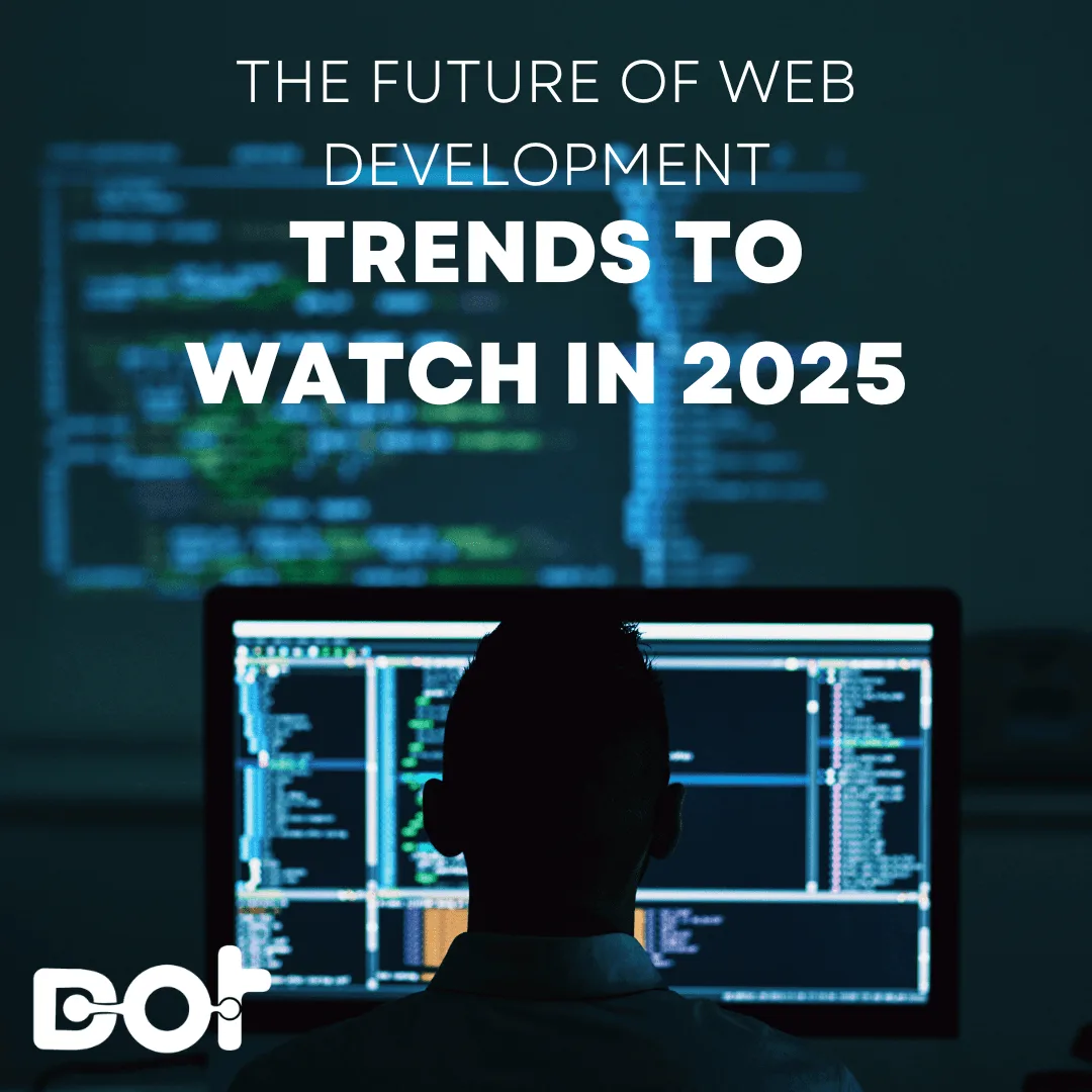 Web Development Trends 2025: Top Innovations Shaping the Future of Websites